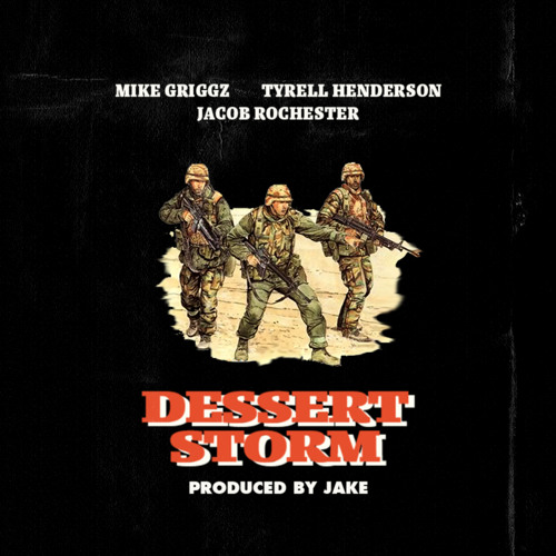 Dessert Storm (Feat. Mike Griggz, JAKE, TY)