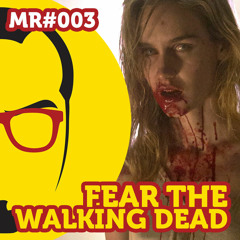 Fear The Walking Dead - PodCast - NERD RABUGENTO