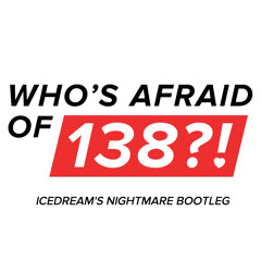 Armin Van Buuren - Who's Afraid Of 138!? (Icedream's Nightmare Bootleg)