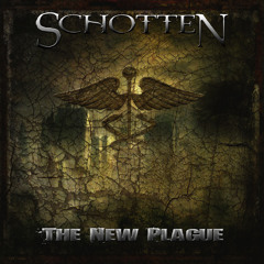 Schotten - The New Plague