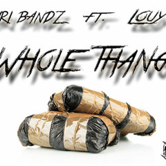 Rollie Bands Ft.Louy - Whole Thang