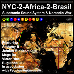 Subatomic Sound System & Nomadic Wax - Real Authentic Vibes ft Jahdan Blakkamoore (Buguinha Dub mix)