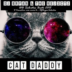 The Rej3ctz - CatDaddy ( X- Mix Remix )