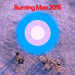 Hub Culture - Burning Man 2015 Feat. James Pople