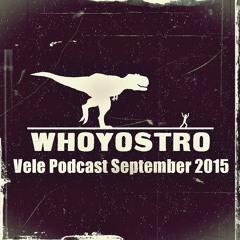 Whoyostro Podcast | Vele | September 2015
