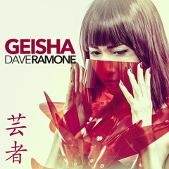 Dave Ramone - Geisha (Original Mix)
