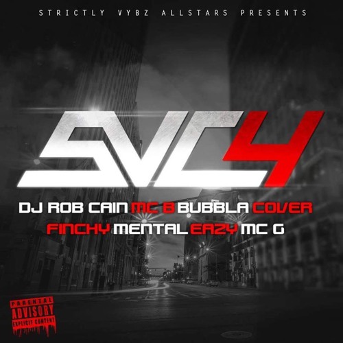 Strictly Vybz Vol 4 - DJ Rob Cain, MC's B, Bubbla, Cover, Finchy, G, Eazy & Mental