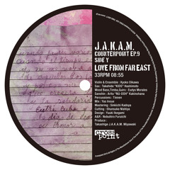 J.A.K.A.M. / LOVE FROM FAR EAST