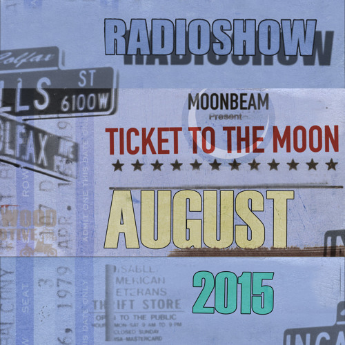 Ticket To The Moon Episode020 (August 2015)