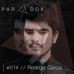 PARADOX PODCAST #014 -- RODRIGO GARCIA