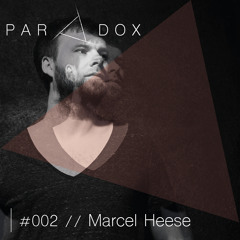 PARADOX PODCAST #002 -- MARCEL HEESE
