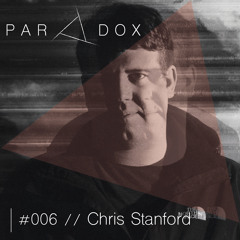 PARADOX PODCAST #006 -- CHRIS STANFORD