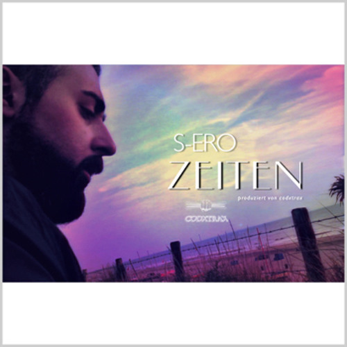 S-ero - "Zeiten" (prod. by codxtrax)