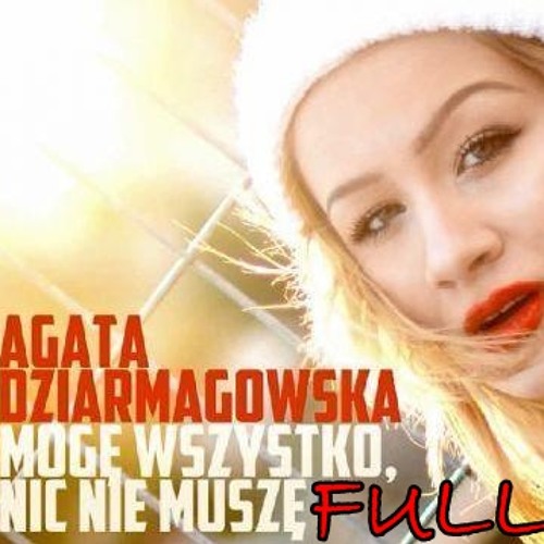 Agata Dziarmagowska - Mogę Wszystko, Nic Nie Muszę (Mono & DJ Ad!k Bootleg)