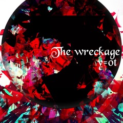 y=0t - The wreckage 【FREE DL】