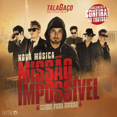 Talagaço - Missao Impossivel