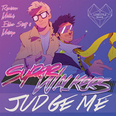 Superwalkers - Judge Me (Eldar Stuff & Matuya Remix)