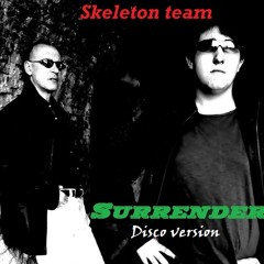Skeleton Team - Surrender (Disco Version)