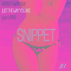 ART BIZ Ft KINJUA -  JUST THE WAY YOU ARE  - - -- - Snippet - --prod By UPPER
