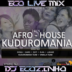 Afro-House KuduroMania 2015 Mix Vo. I  - Eco Live Mix Com Dj Ecozinho