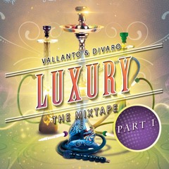 Luxury The Mixtape #1 Mixed By DIVARO & Vallanto