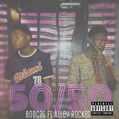 5050   BoBCaT ft. Alley Rocket