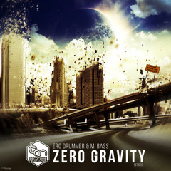Ero Drummer & M.Bass - Zero Gravity EP (SER022)