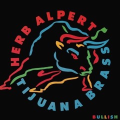 Herb Alpert / Tijuana Brass - Bullish (Vinyl Record - Side 1)