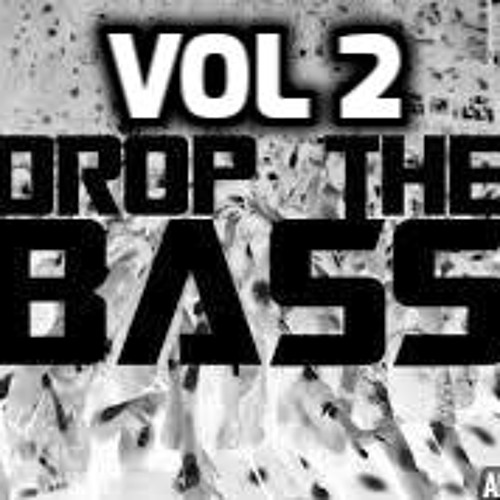 Hard Bass Drop Mix! VOL 2 FREE DOWNLOAD