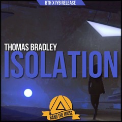 Thomas Bradley - Isolation [BTH x IYB Release]