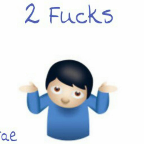 2 Fucks