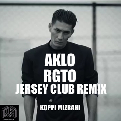 Aklo Rgto Jersey Club Remix Light Work By Koppi Mizrahi Aklo Rgto Jersey Club Remix Light Work By Koppi Mizrahi