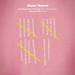 Above & Beyond - Counting Down The Days (MikeyAzzarello Remix)