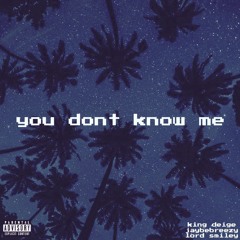 YOU DONT KNOW ME (prod. by Sokro)