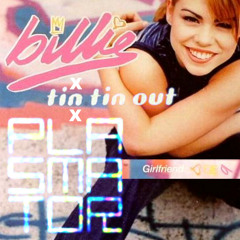 Billie - Girlfriend (Tin Tin Out v Plasmator Bootleg)