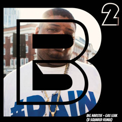 Big Narstie - Gas Leak (B Squared Remix)