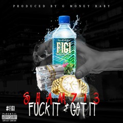 "Fuck It & Get It" #FIGI