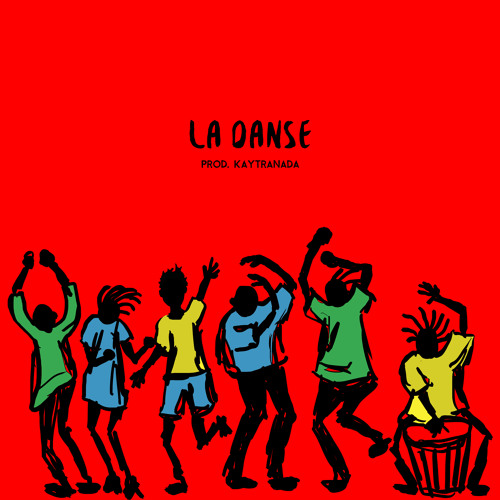 La Danse (Prod. Kaytranada)