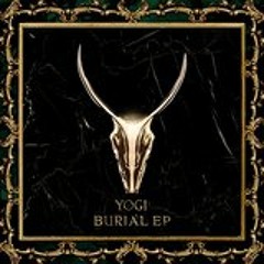 Burial - YOGI &  Pusha T  (The Swarthy Lamb Remix )