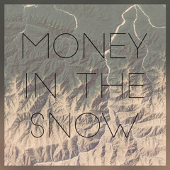 Money in the Snow (Prod.  Art Vandelay) - nonamE