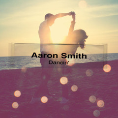 Aaron Smith - Dancin'(Jay Em E