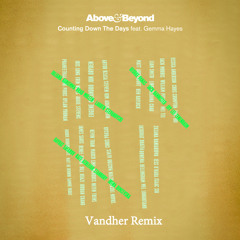 Above & Beyond - Counting Down The Days feat. Gemma Hayes (Vandher Rework) [Teaser]