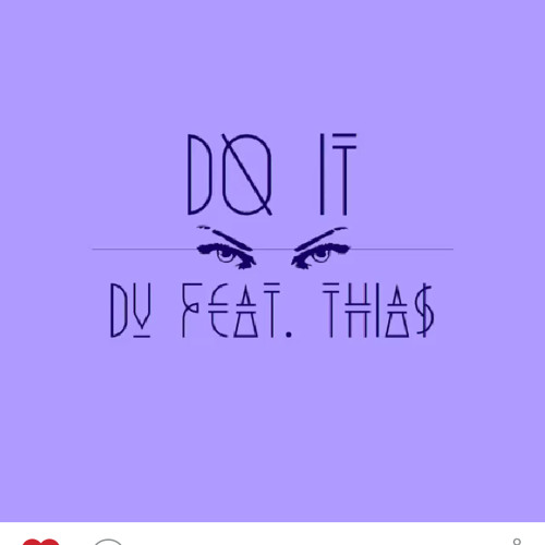 DO IT ft. THIA$ (prod. DV)