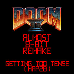 Doom 2 - Getting Too Tense (Map28) (Almost 8-bit Remake)