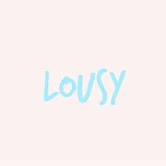 Lousy