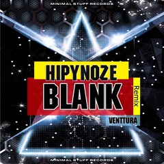 Hipynoze - Blank (Venttura Remix)