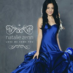 Natalie Zenn - Love Me Some You