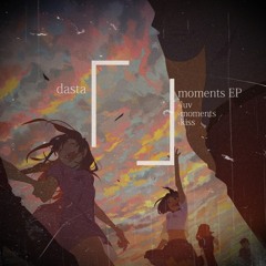 dasta - moments