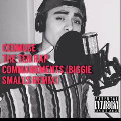CedMuse - The Ten Rap Commandments (Biggie Smalls Remix)