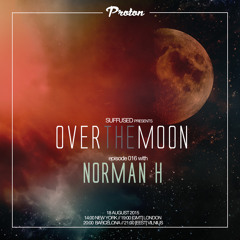 Suffused - Over the Moon 016 on Proton Radio